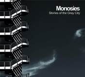 Monosies - Stories of the Gray City CD