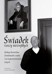 Świadek rzeczy niezwykłych - Jarosław Śliwiński