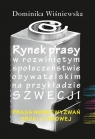 Rynek prasy w rozwiniętym społeczeństwie obywatelskim na przykładzie Szwecji Dominika Wiśniewska