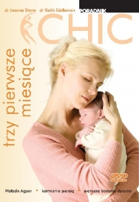 Ciąża: trzy pierwsze miesiące życia dziecka (seria Chic)