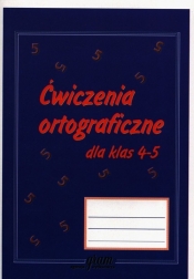 Ćwiczenia ortograficzne dla klas 4-5 - Gierymski Krzysztof, Gierymska Barbara
