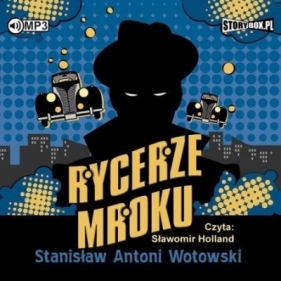 Rycerze mroku audiobook - Stanisław Antoni Wotowski