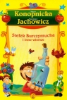 Stefek Burczymucha i inne wiersze Konopnicka Maria, Jachowicz Stanisław