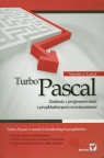 Turbo Pascal Zadania z programowania z przykładowymi rozwiązaniami Kubiak Mirosław J.
