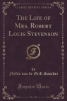 The Life of Mrs. Robert Louis Stevenson (Classic Reprint) Sanchez Nellie van de Grift