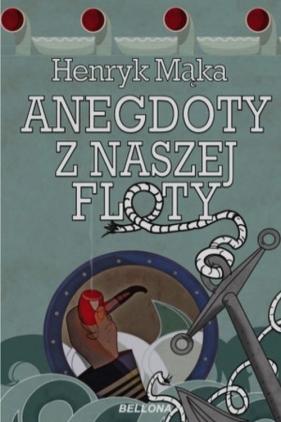 Anegdoty z naszej floty - Mąka Henryk