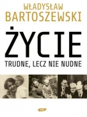 Życie trudne lecz nie nudne - Władysław Bartoszewski