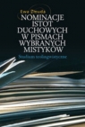 Nominacje istot duchowych w pismach wybranych mistyków Studium Ewa Zmuda