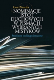 Nominacje istot duchowych w pismach wybranych mistyków - Ewa Zmuda