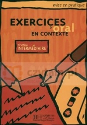 Exercices d'oral en contexte niveau intermediaire Podęcznik ucznia