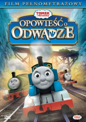 Tomek i przyjaciele Opowieść o odwadze - <br />