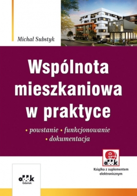 Wspólnota mieszkaniowa w praktyce - Substyk Michał