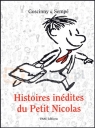 Histoires inedites du Petit Nicolas Jean-Jacques Sempe, Rene Goscinny