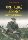 Józef Kurać Ogień Partyzant Podhala Dereń Bolesław