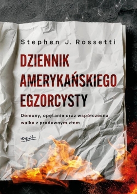 Dziennik amerykańskiego egzorcysty - Rossetti Stephen J.