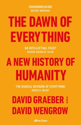 The Dawn of Everything - Graeber David, Wengrow David
