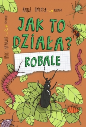 Jak to działa? Robale - Anna Hnydka