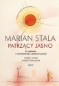 Patrzący jasno. 25 szkiców o niezbędności czytania poezji - Marian Stala