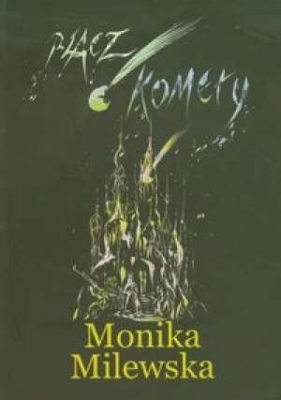 Płacz komety - Milewska Monika