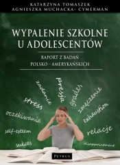Wypalenie szkolne u adolescentów - Tomaszek Katarzyna 