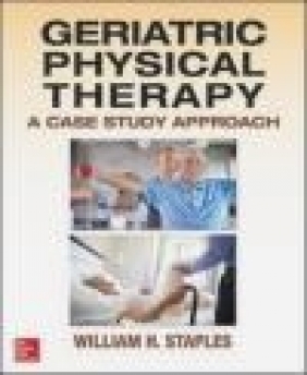 Geriatric Physical Therapy William Staples