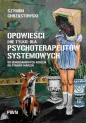 Opowieści (nie tylko) dla psychoterapeutów systemowych - Szymon Chrząstowski