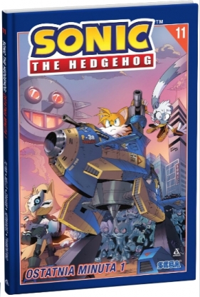 Sonic the Hedgehog 11. Ostatnia minuta 1 - Ian Flynn, Lamar Wells, Reggie Graham, Jennifer Hernandez, Priscilla Tramontano