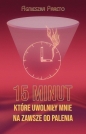 15 minut, które uwolniły mnie na zawsze od palenia - Agnieszka Pareto