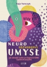 Neuroróżnorodny umysł. Jak odnaleźć siebie po diagnozie ADHD i spektrum Kaja Tomczyk .