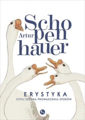 Erystyka czyli sztuka prowadzenia sporów - Arthur Schopenhauer