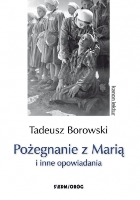 Pożegnanie z Marią i inne opowiadania (Uszkodzona okładka) - Borowski Tadeusz