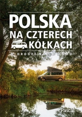 Polska na czterech kółkach - Opracowanie zbiorowe