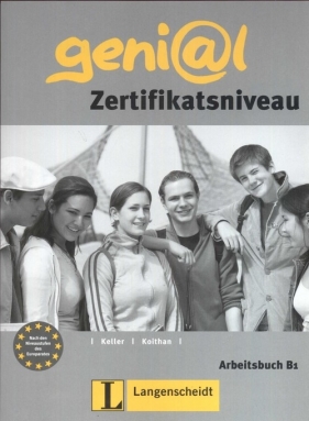 Genial B1 arbeitsbuch Zeitifikatsniveau - Keller Susy, Koithan Ute