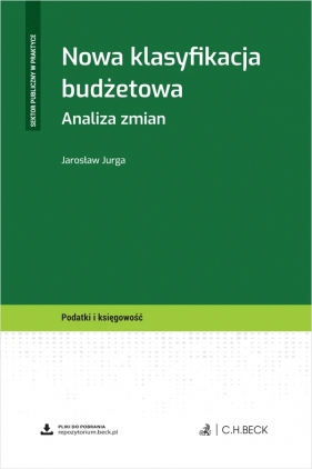 Nowa klasyfikacja budżetowa. Analiza zmian - Jarosław Jurga