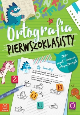 Ortografia pierwszoklasisty. Zbiór reguł i ćwiczeń ortograficznych. Wydanie III - Agnieszka Bator