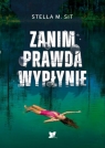 Zanim prawda wypłynie Stella M. Sit