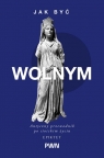 Jak być wolnym. Antyczny przewodnik po stoickim życiu null null, Long A.A.