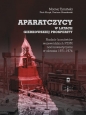 Aparatczycy w latach gierkowskiej prosperity - Maciej Tymiński, Standerski Dariusz, Koryś Piotr