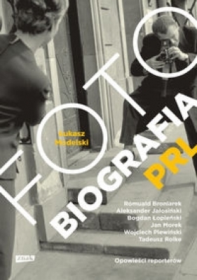 Fotobiografia PRL - Modelski Łukasz