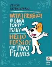 Witaj Reksio! na 2 fortepiany PWM - Kowalowski Zenon 