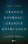 Granice kosmosu granice kosmologii Lamża Łukasz