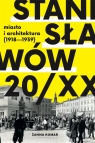 Stanisławów 20/XX. Miasto i architektura 1918-193 Komar Żanna