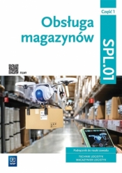 Obsługa magazynów. Kwalifikacja SPL.01. Technik logistyk - Opracowanie zbiorowe