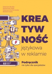 Kreatywność językowa w reklamie - Katarzyna Burska, Bartłomiej Cieśla