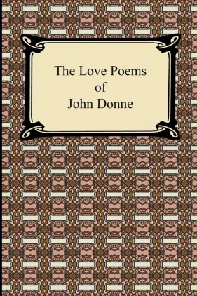 The Love Poems of John Donne - Donne John