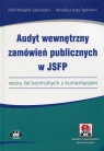 Audyt wewnętrzny zamówień publicznych w JSFP wzory list kontrolnych z Wojdylak-Sputowska Zofia, Sputowski Arkadiusz Jerzy