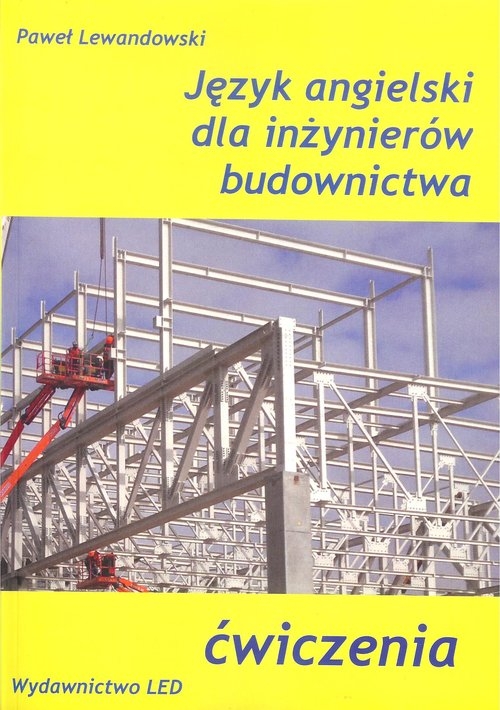 Język angielski dla inżynierów budownictwa Ćwiczenia