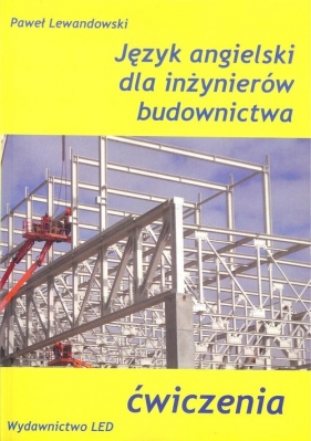 Język angielski dla inżynierów budownictwa Ćwiczenia - Lewandowski Paweł