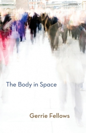 The Body in Space - Fellows Gerrie