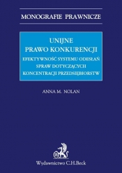 Unijne prawo konkurencji Efektywność systemu odwołań spraw dotyczących koncentracji przedsiębiorstw